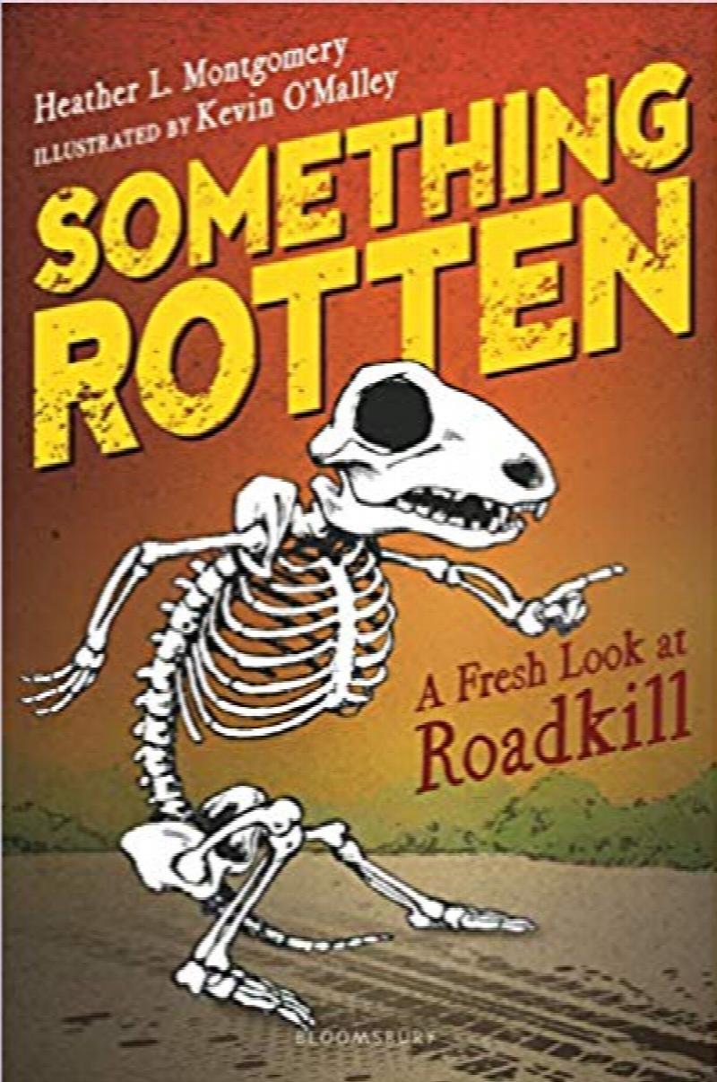 Image for Something Rotten: A Fresh Look at Roadkill  BULK SCHOOL ORDERS ONLY