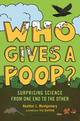 Image for Who Gives a Poop?: Surprising Science from One End to the Other - SCHOOL ORDERS ONLY